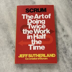 Scrum: The Art of Doing Twice the Work in Half the Time Paperback VERY GOOD